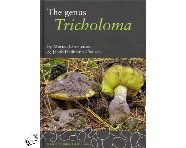 Fungi of Northern Europe, Volume 4 The Genus Tricholoma